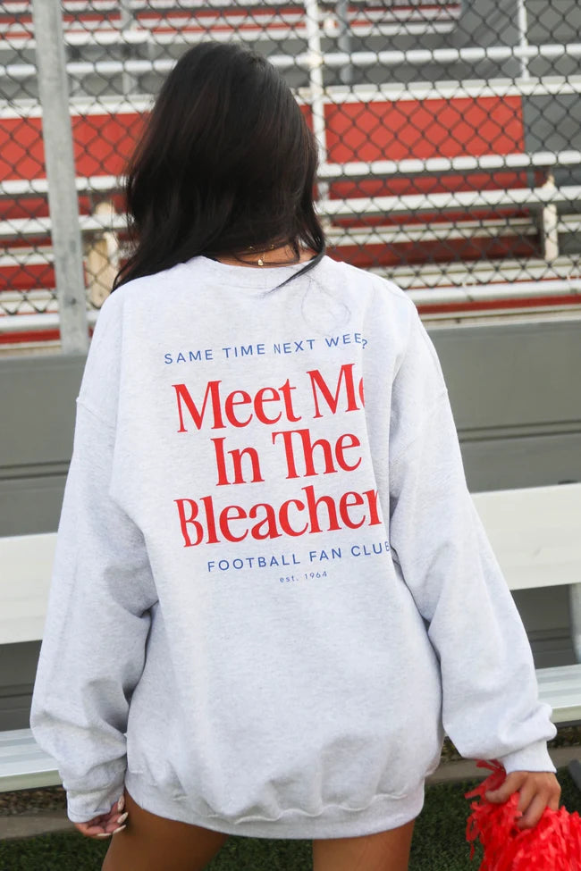 friday + saturday: meet me in the bleachers sweatshirt - grey
